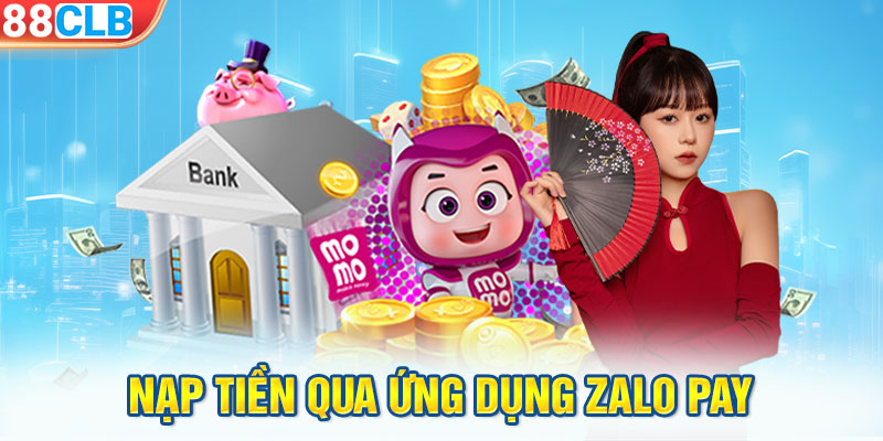 Nạp tiền qua ứng dụng Zalo Pay