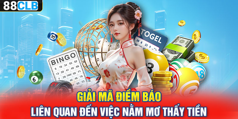 Giải mã điềm báo liên quan đến việc nằm mơ thấy tiền 