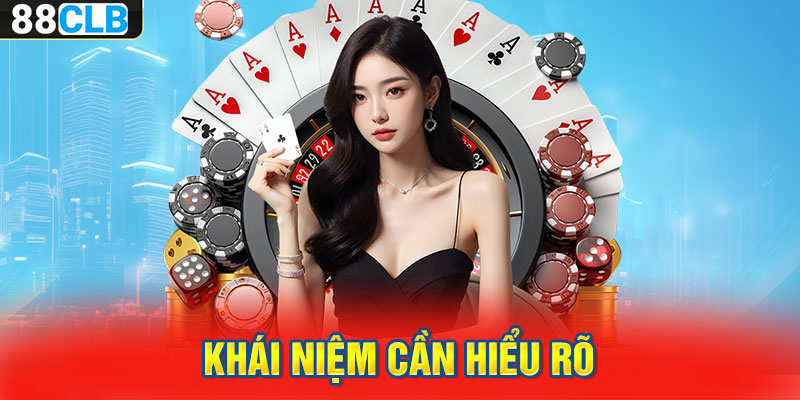 Khái niệm cần hiểu rõ